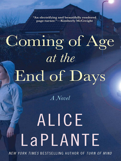 Title details for Coming of Age at the End of Days by Alice LaPlante - Wait list